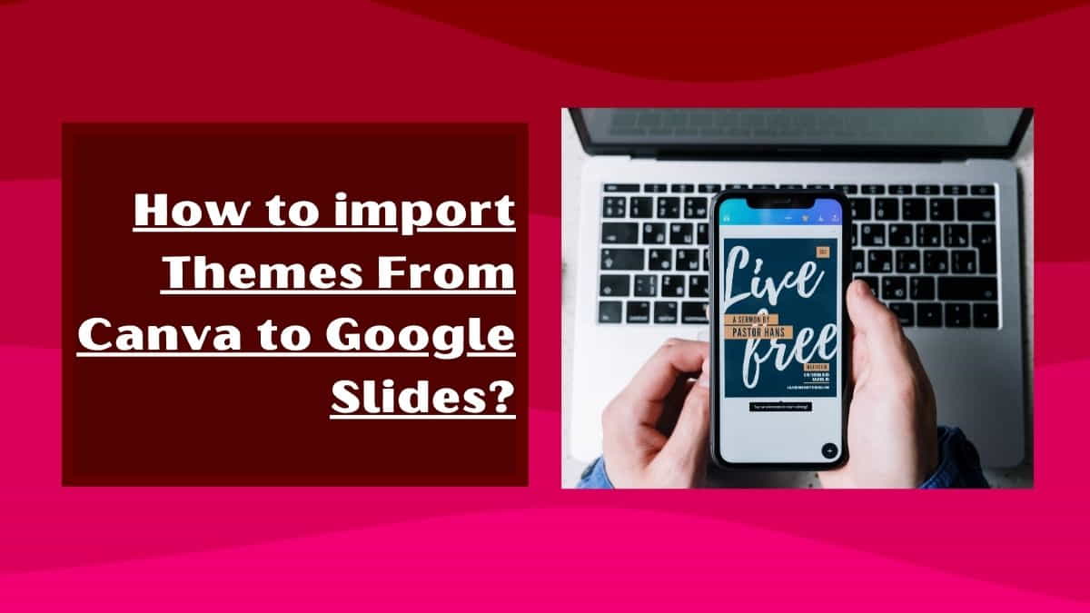 How to import themes from Canva to Google Slides