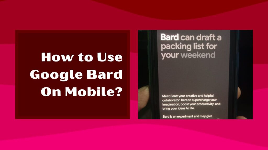How to Use Google Bard on Mobile