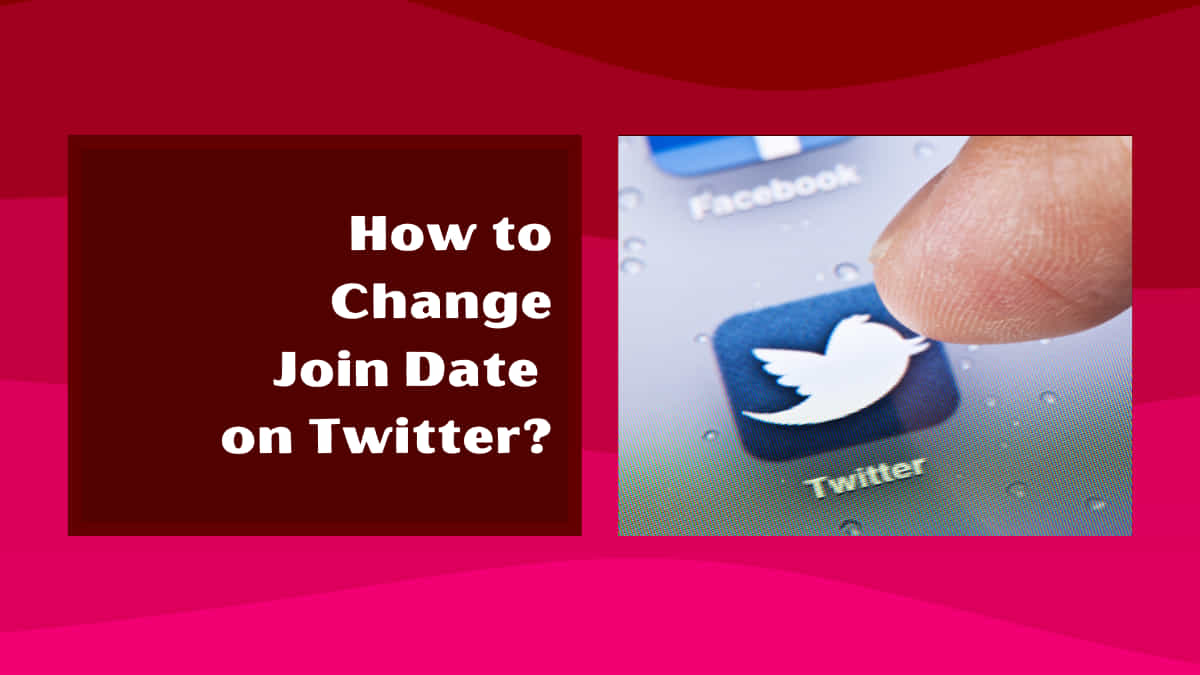 How to Change the Join Date on Twitter
