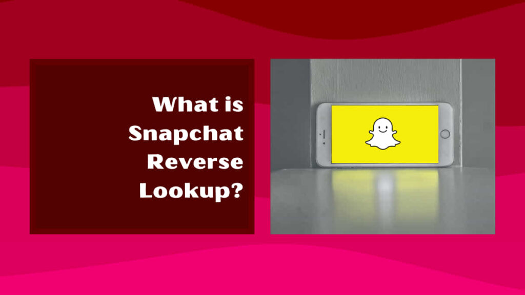 what is snapchat reverse lookup
