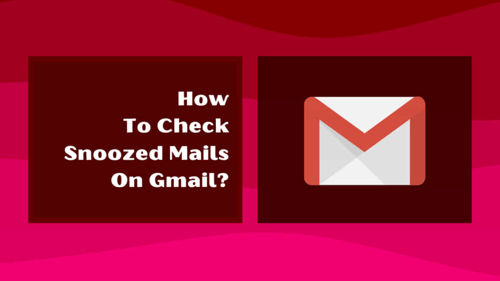 how to check snoozed mails on gmail