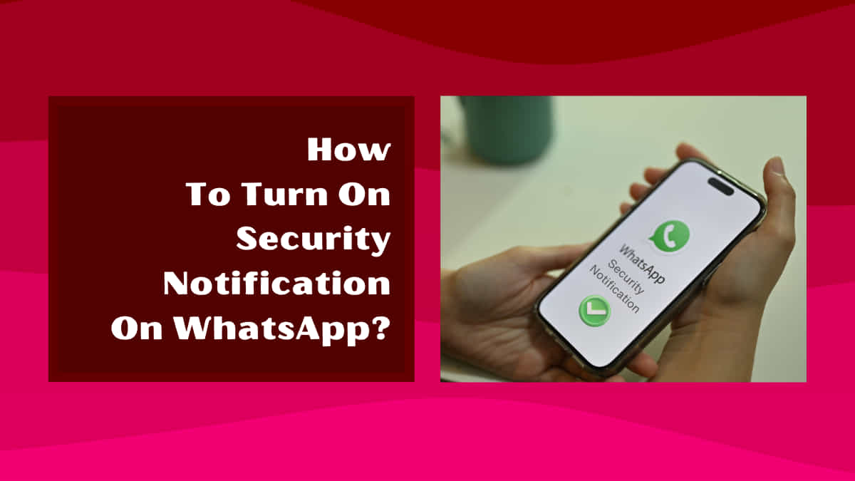 how to turn on security notification on whatsapp