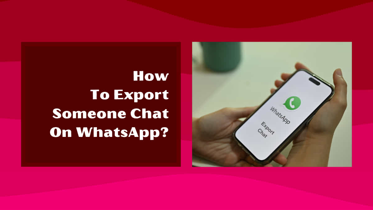 how to export someone chat on whatsapp