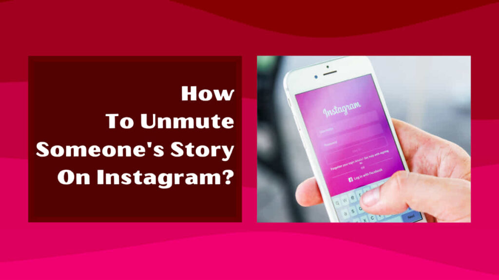 how to unmute someone's story on  instagram