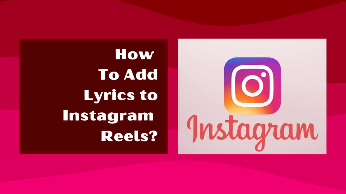 how to add lyrics to instagram reels